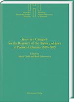 Space' as a Category for the Research of the History of Jews in Poland-Lithuania 1500-1900