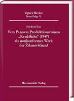 Vera Panova's Produktionsroman "Kruzilicha" (1947) als nonkonformes Werk der Zdanovscina