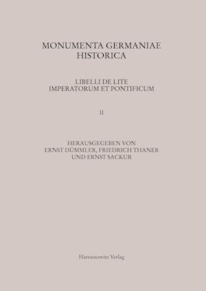 Libelli de Lite Imperatorum Et Pontificum Saec. XI. Et XII. Conscripti