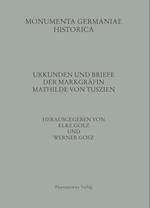 Urkunden Und Briefe Der Markgrafin Mathilde Von Tuszien