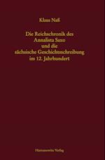 Die Reichschronik Des Annalista Saxo Und Die Sachsische Geschichtsschreibung Im 12. Jahrhundert