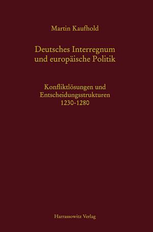 Deutsches Interregnum Und Europaische Politik