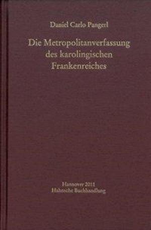 Pangerl, D: Metropolitanverfassung des karolingischen Franke