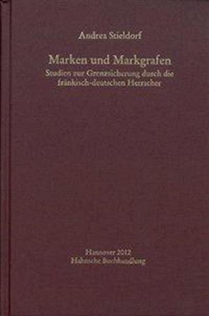 Stieldorf, A: Marken und Markgrafen