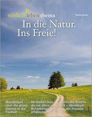 In die Natur. Ins Freie!