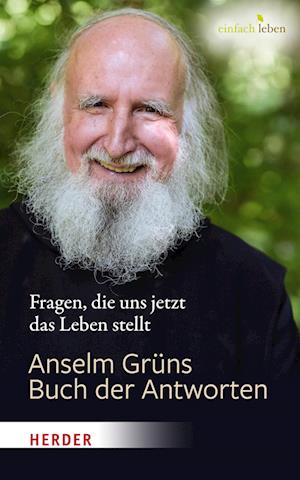 Anselm Grüns Buch der Antworten