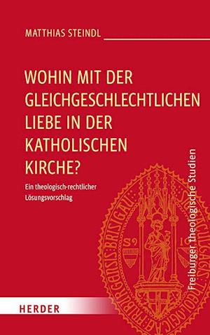 Wohin mit der gleichgeschlechtlichen Liebe in der katholischen Kirche?