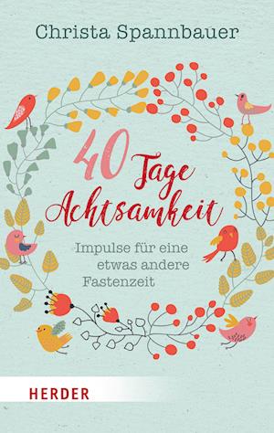 40 Tage Achtsamkeit