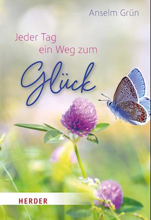 Jeder Tag ein Weg zum Glück