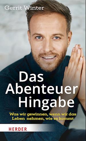 Das Abenteuer Hingabe