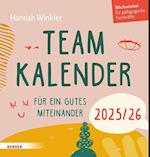 Teamkalender 2025/2026. Für ein gutes Miteinander