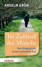 Grün, A: Im Zeitmaß der Mönche