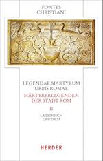 Legendae martyrum urbis Romae - Märtyrerlegenden der Stadt Rom Band 2