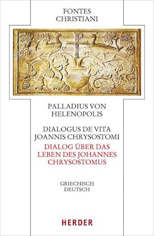 Dialogus de vita Joannis Chrysostomi - Dialog über das Leben des Johannes Chrysostomus