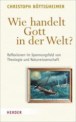 Wie handelt Gott in der Welt?