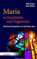 Maria in Geschichte und Gegenwart