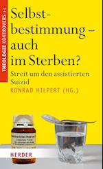 Selbstbestimmung - auch im Sterben?