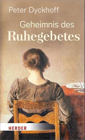 Geheimnis des Ruhegebetes