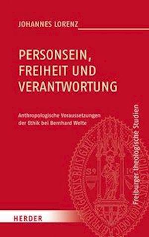 Personsein, Freiheit und Verantwortung