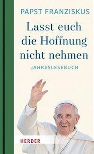 "Lasst euch die Hoffnung nicht nehmen!"