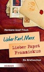 Lieber Karl Marx, lieber Papst Franziskus