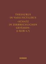 Thesaurus in vasis fictilibus - »Schatz in zerbrechlichen Ge