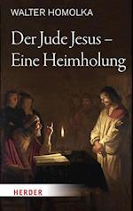 Der Jude Jesus - Eine Heimholung