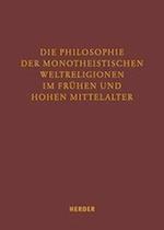 Die Philosophie der monotheistischen Weltreligionen im frühe