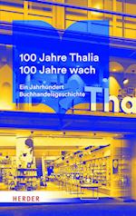 100 Jahre Thalia. 100 Jahre wach.