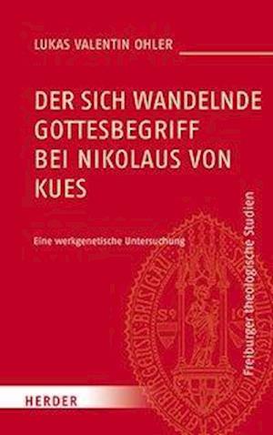 Ohler, L: Der sich wandelnde Gottesbegriff bei Nikolaus von