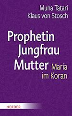 Prophetin - Jungfrau - Mutter