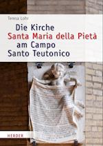 Die Kirche Santa Maria della Pietà am Campo Santo Teutonico zwischen Historismus und Zweitem Vatikanischen Konzil