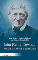 John Henry Newman - Welt Gottes und Wahrheit des Menschen
