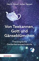 Von Teekannen, Gott und Gänseblümchen