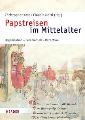 Papstreisen im Mittelalter