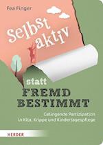 selbst aktiv statt fremd bestimmt