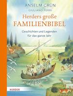 Herders große Familienbibel - Geschichten und Legenden für das ganze Jahr