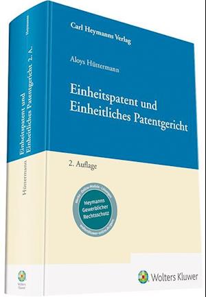 Einheitspatent und Einheitliches Patentgericht