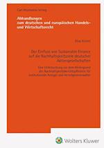 Der Einfluss von Sustainable Finance auf die Nachhaltigkeitsziele deutsche Aktiengesellschaften-Eine Untersuchung vor dem Hintergrund der Nachhaltigkeitsberichtspflichten für institutionelle Anleger und Vermögensverwalter (AHW 258)