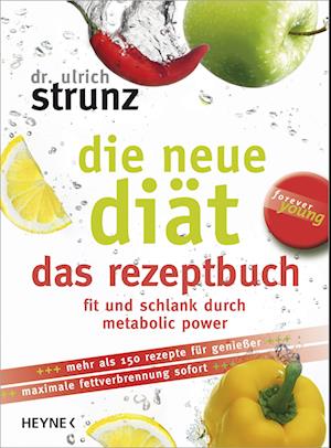 Die neue Diät - das Rezeptbuch