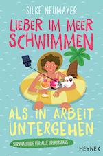 Lieber im Meer schwimmen als in Arbeit untergehen