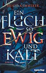 Ein Fluch so ewig und kalt