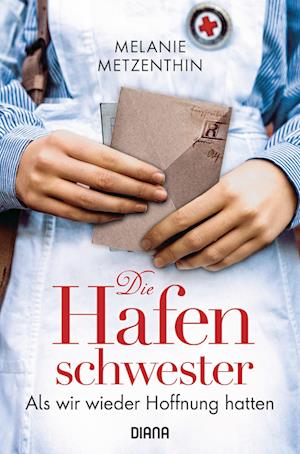 Die Hafenschwester - Als wir wieder Hoffnung hatten