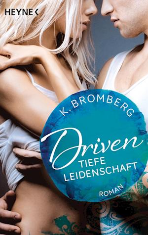 Driven 05. Tiefe Leidenschaft