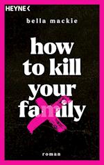 How to kill your family