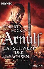 Arnulf 02 - Das Schwert der Sachsen