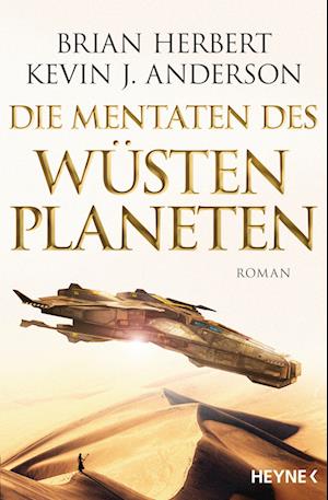 Der Wüstenplanet - Great Schools of Dune 02. Die Mentaten des Wüstenplaneten