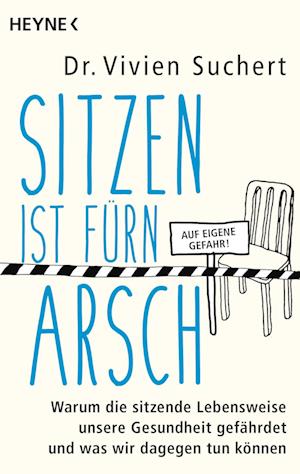 Sitzen ist fürn Arsch