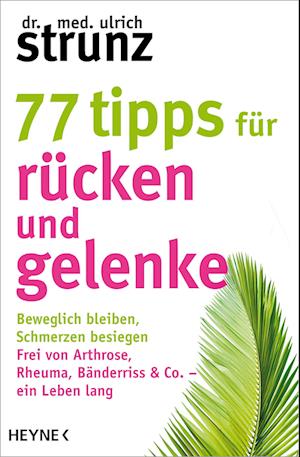 77 Tipps für Rücken und Gelenke