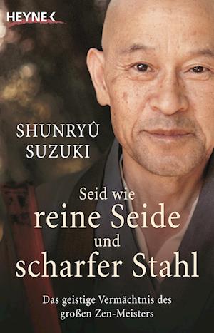 Seid wie reine Seide und scharfer Stahl